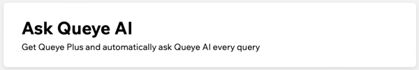 "Ask Queye AI" Smart Result that is shown to signed-in non-Plus users.